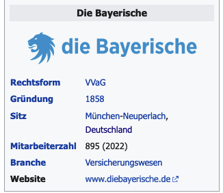 Screenshot Unternehmensinfo Die Bayerische von Wikipedia: Rechtsform VVaG,Gründung 1858, Sitz München-Neuperlach, Deutschland, Mitarbeiterzahl 895 (2022), Branche Versicherungswesen, Website www.diebayerische.de